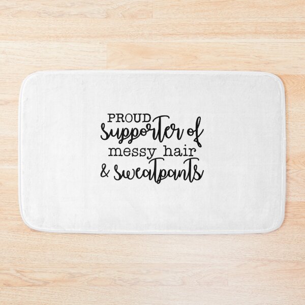 Item preview, Proud supporter of messy hair and sweetpants designed and sold by teamph.