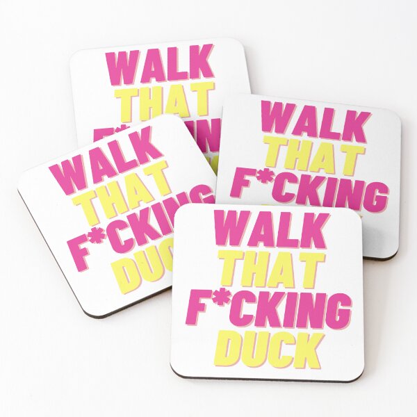 Item preview, Walk That Fucking Duck designed and sold by JFRBDesigns.