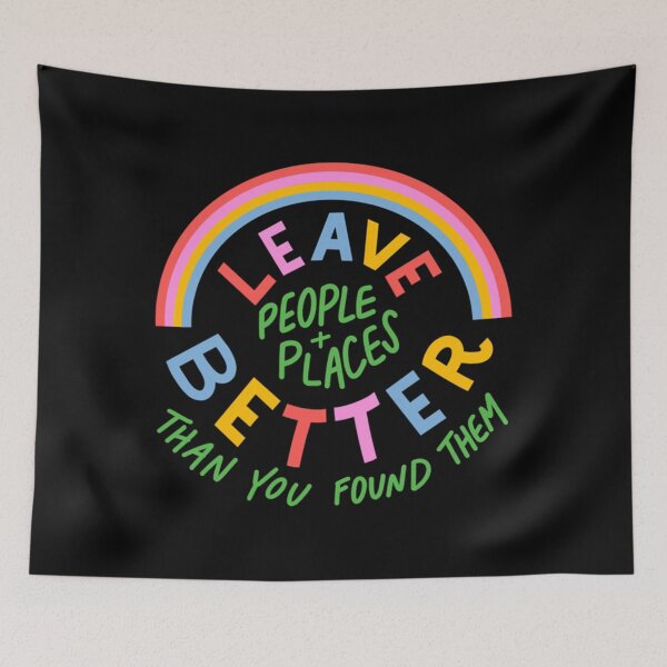 Item preview, leave People Place Better Than You Found Them designed and sold by taylor-us.