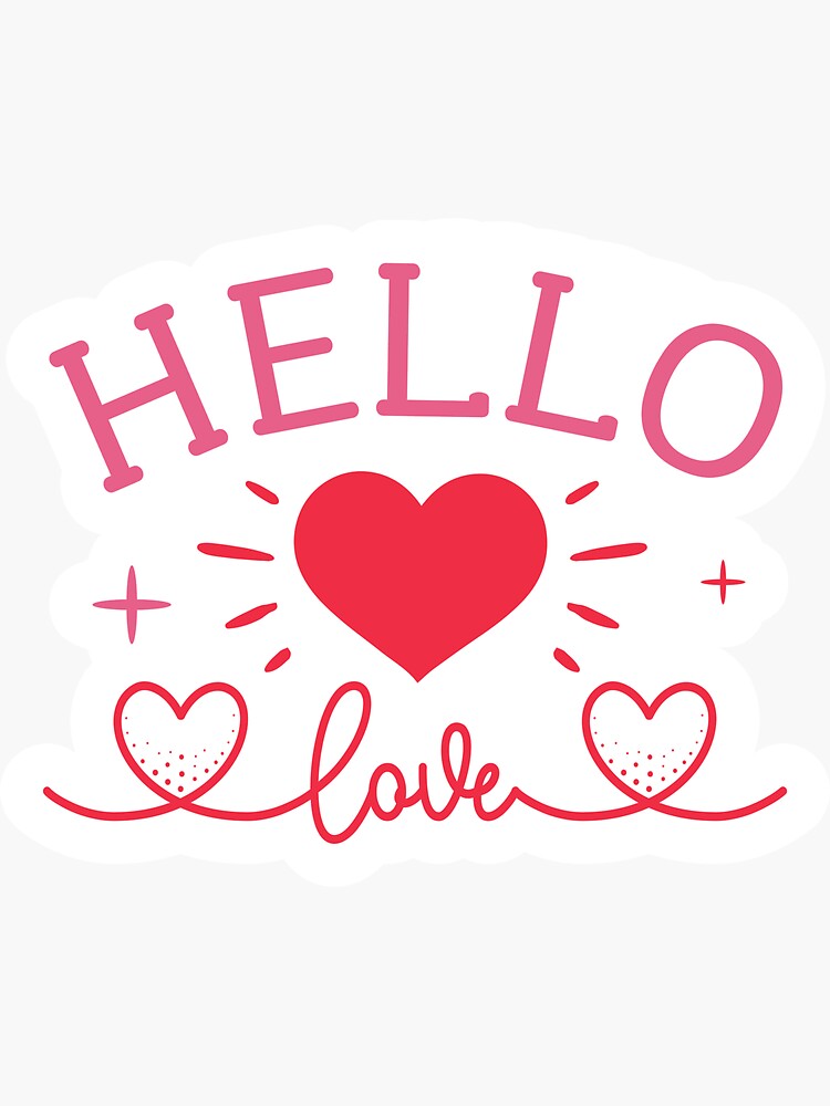 Hello Love, Hello Love Sticker, Valentine Sticker