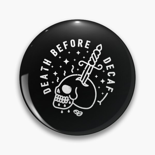 Item preview, Death Before Decaf   designed and sold by Flookae.