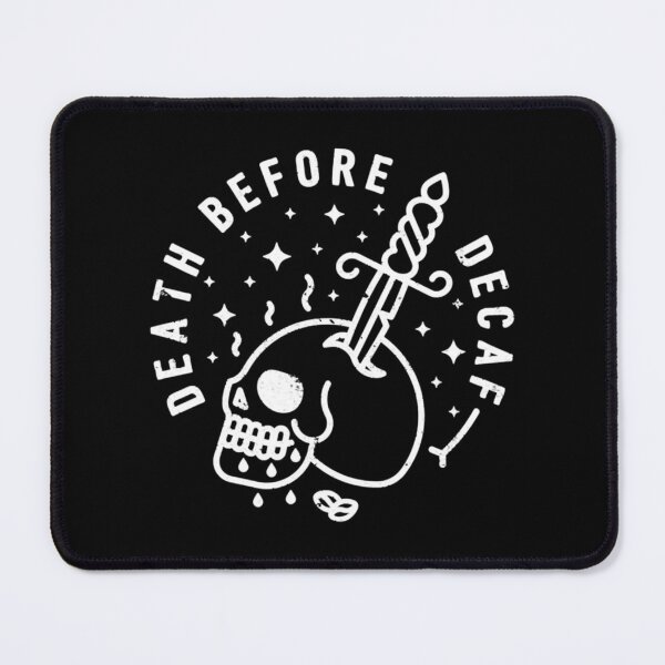 Item preview, Death Before Decaf designed and sold by Flookae.