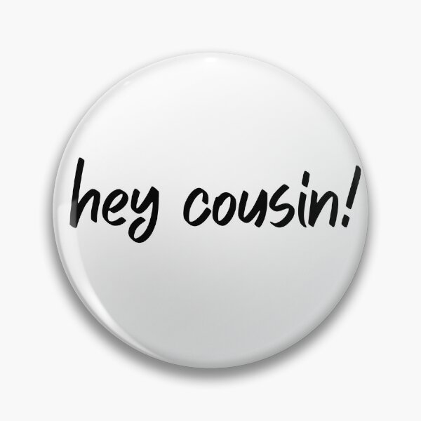 Item preview, hey cousin! designed and sold by RainbowTribeDsn.
