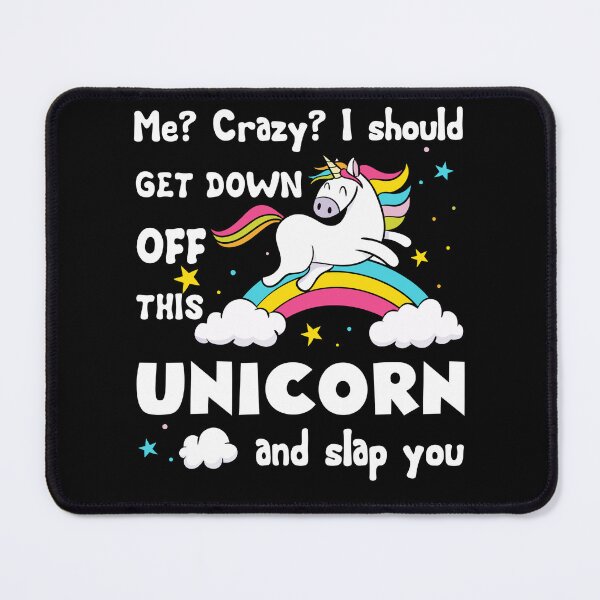 Item preview, Unicorn - I Should Get Down Off This Unicorn And Slap You designed and sold by UnknownArtistt.