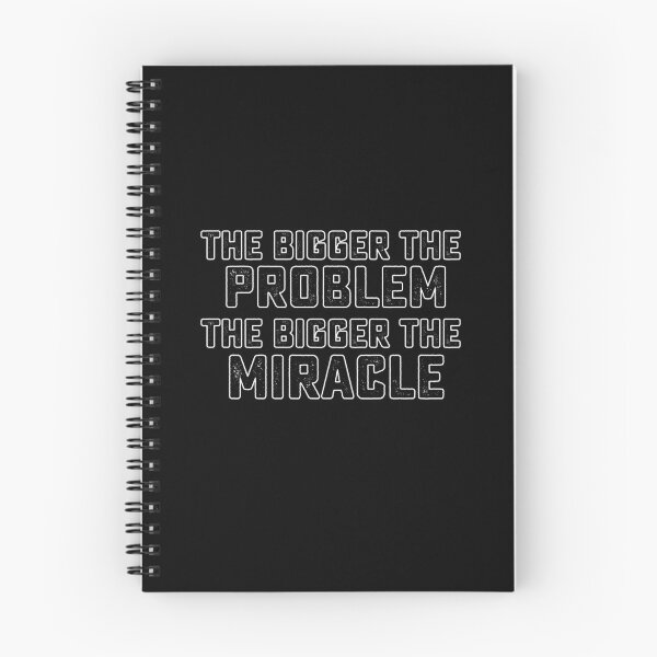 Item preview, The Bigger The Problem The Bigger The Miracle designed and sold by RightofCenter.