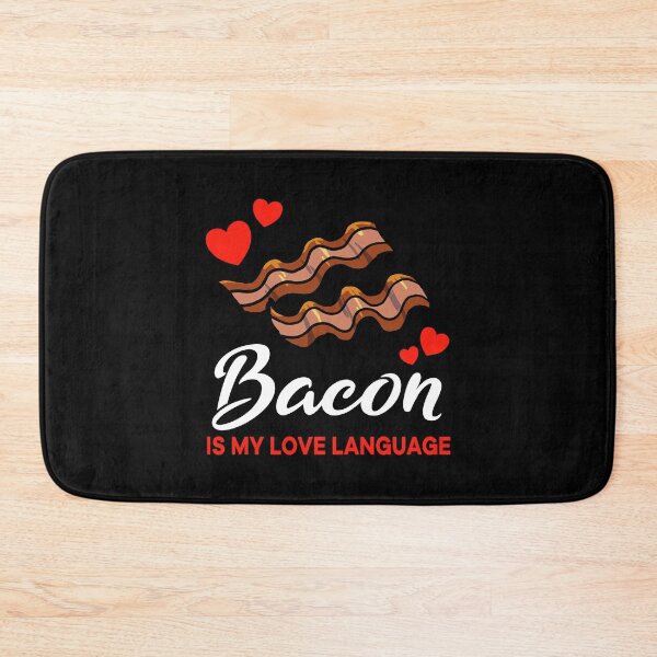 Item preview, Bacon is my Love Language Funny designed and sold by jonmlam.