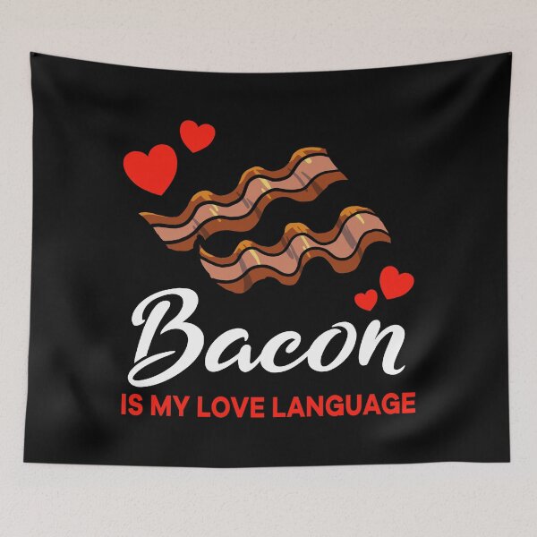 Item preview, Bacon is my Love Language Funny designed and sold by jonmlam.