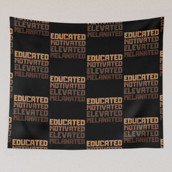 Item preview, Educated Motivated Elevated Melanated designed and sold by FNStuff.