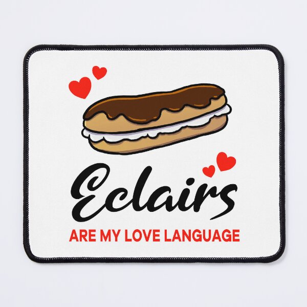 Item preview, Eclairs are my Love Language designed and sold by jonmlam.