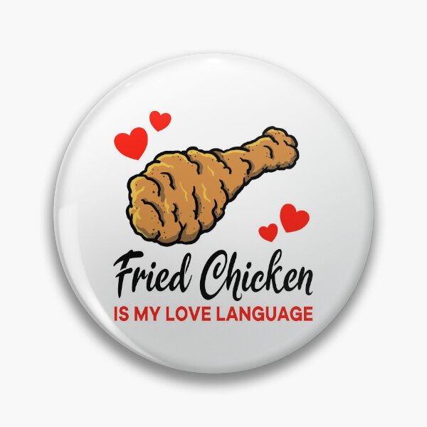 Item preview, Fried Chicken is my Love Language designed and sold by jonmlam.
