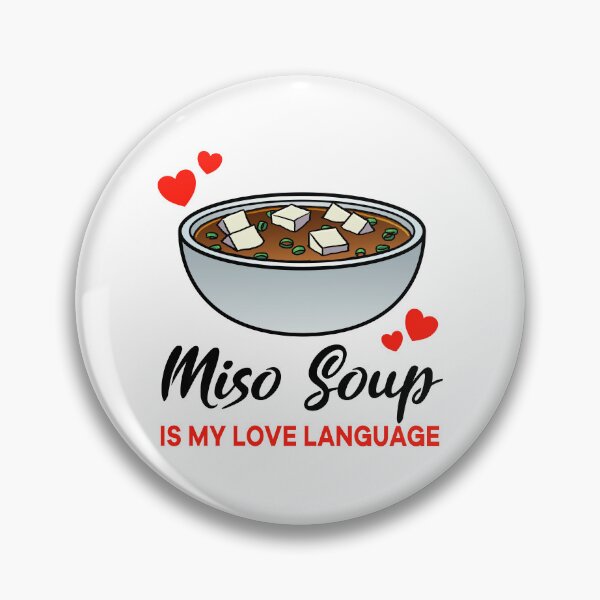 Item preview, Miso Soup is my Love Language designed and sold by jonmlam.