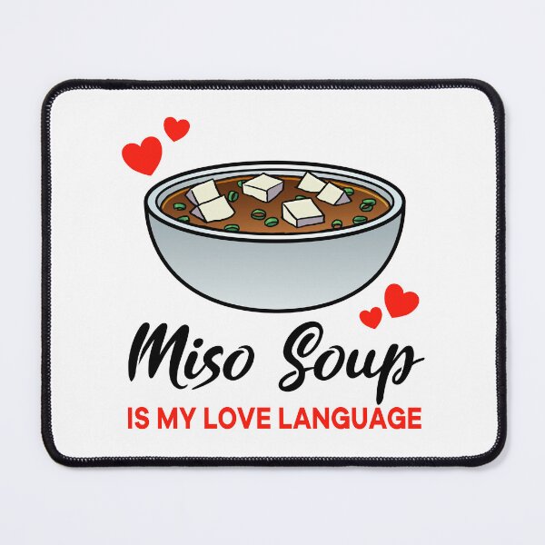 Item preview, Miso Soup is my Love Language designed and sold by jonmlam.