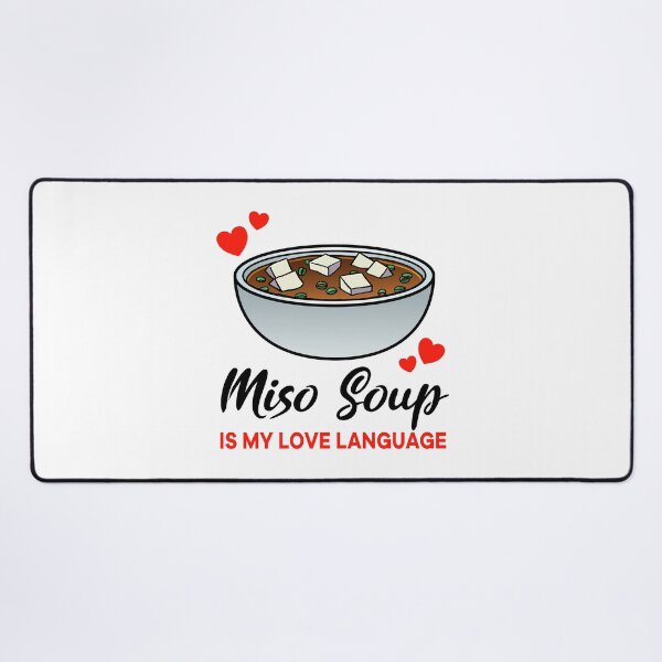 Item preview, Miso Soup is my Love Language designed and sold by jonmlam.