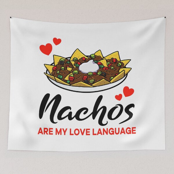 Item preview, Nachos are my Love Language designed and sold by jonmlam.