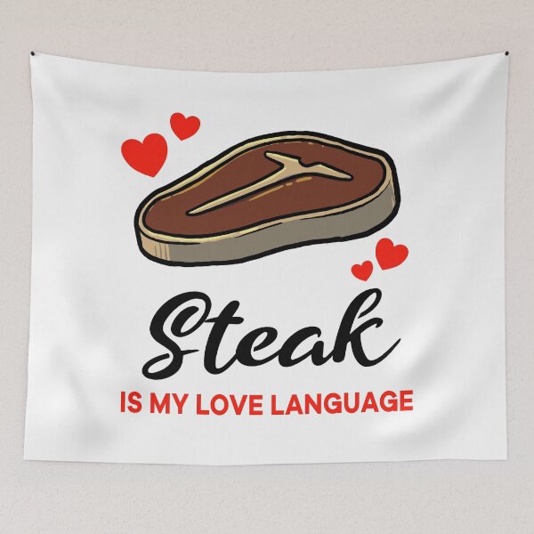 Item preview, Steak is my Love Language designed and sold by jonmlam.