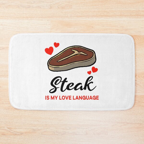 Item preview, Steak is my Love Language designed and sold by jonmlam.