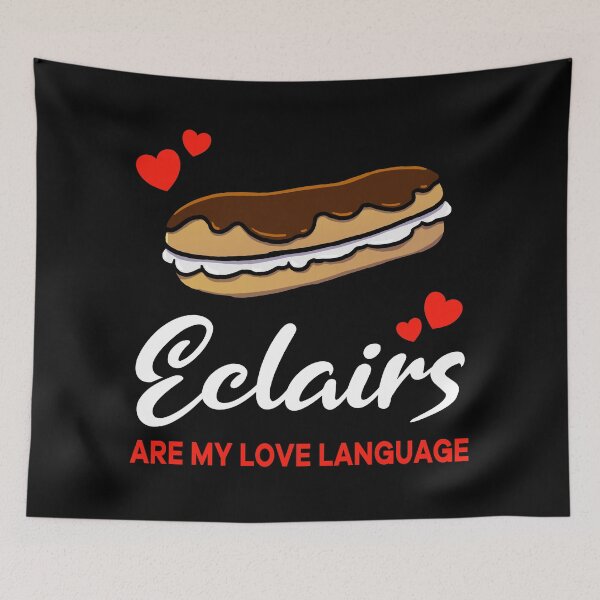 Item preview, Eclairs are my Love Language Funny designed and sold by jonmlam.