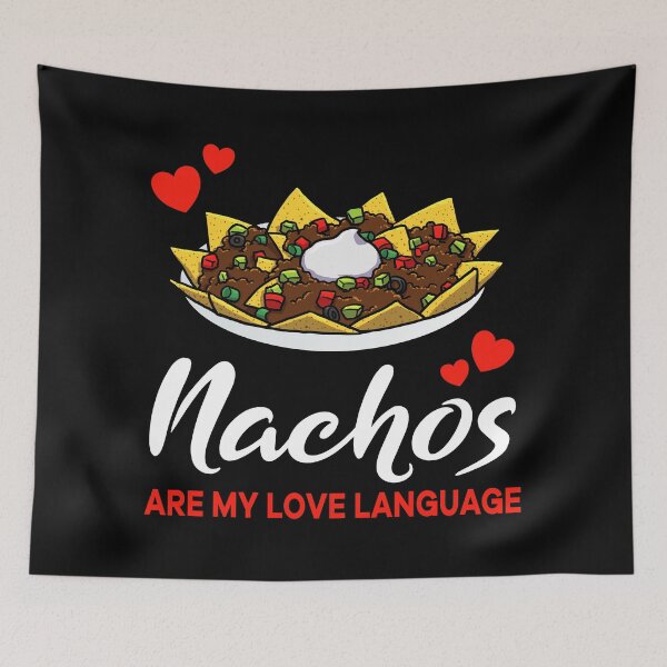 Item preview, Nachos are my Love Language Funny designed and sold by jonmlam.