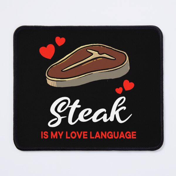Item preview, Steak is my Love Language Funny designed and sold by jonmlam.