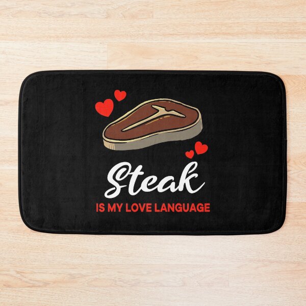 Item preview, Steak is my Love Language Funny designed and sold by jonmlam.
