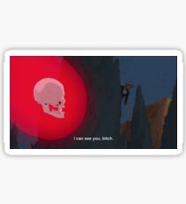 I can see you, Bitch. Sticker