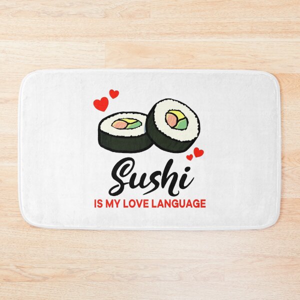 Item preview, Sushi is my Love Language designed and sold by jonmlam.