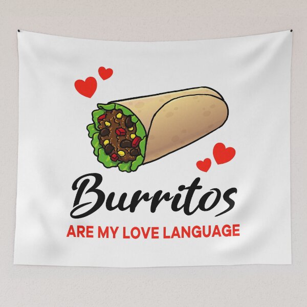 Item preview, Burritos are my Love Language designed and sold by jonmlam.