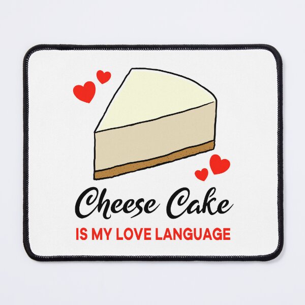 Item preview, Cheese Cake is my Love Language designed and sold by jonmlam.