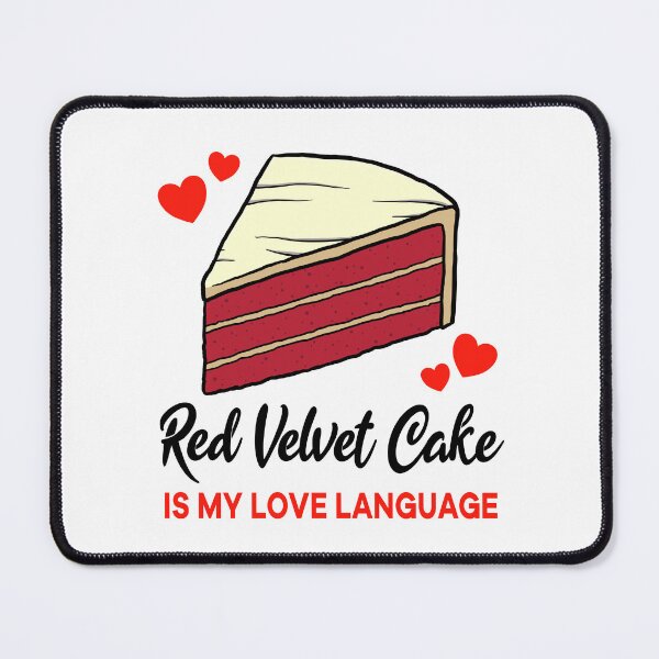 Item preview, Red Velvet Cake is my Love Language designed and sold by jonmlam.