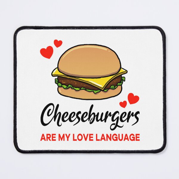 Item preview, Cheeseburgers are my Love Language designed and sold by jonmlam.