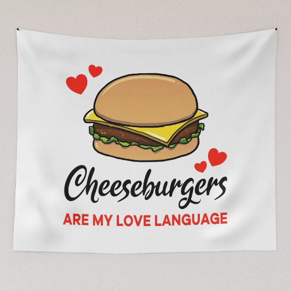 Item preview, Cheeseburgers are my Love Language designed and sold by jonmlam.