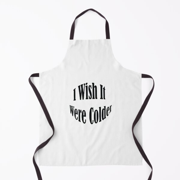 Item preview, I Wish It Were Colder designed and sold by Bend-The-Trendd.