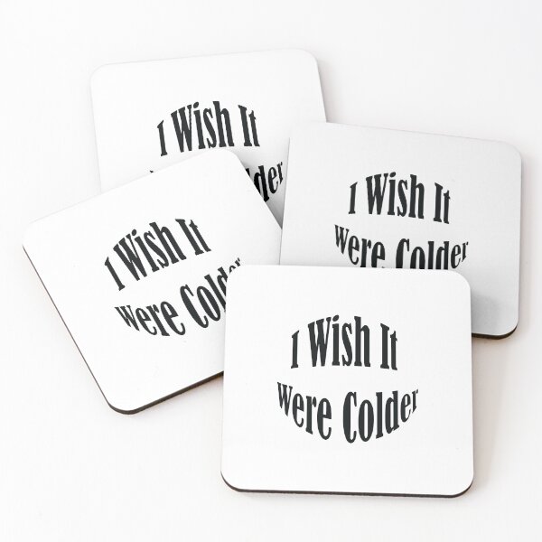 Item preview, I Wish It Were Colder designed and sold by Bend-The-Trendd.
