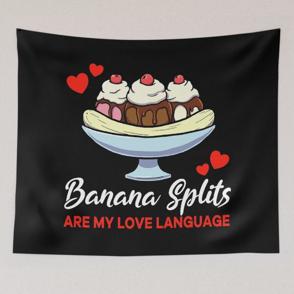 Item preview, Banana Splits are my Love Language Funny designed and sold by jonmlam.