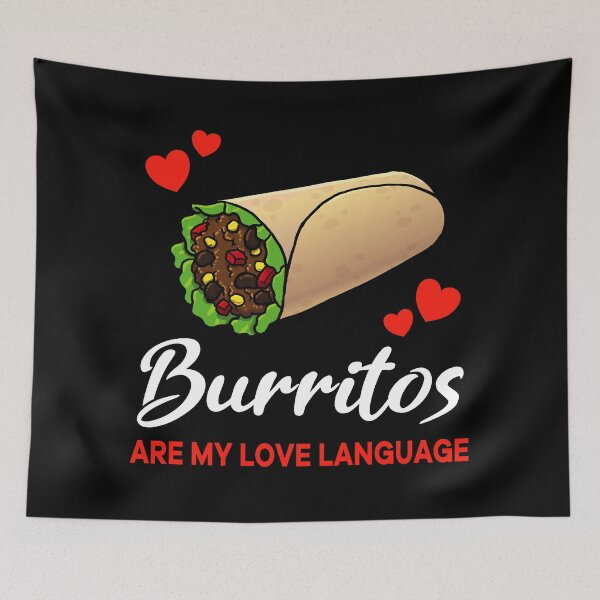 Item preview, Burritos are my Love Language Funny designed and sold by jonmlam.