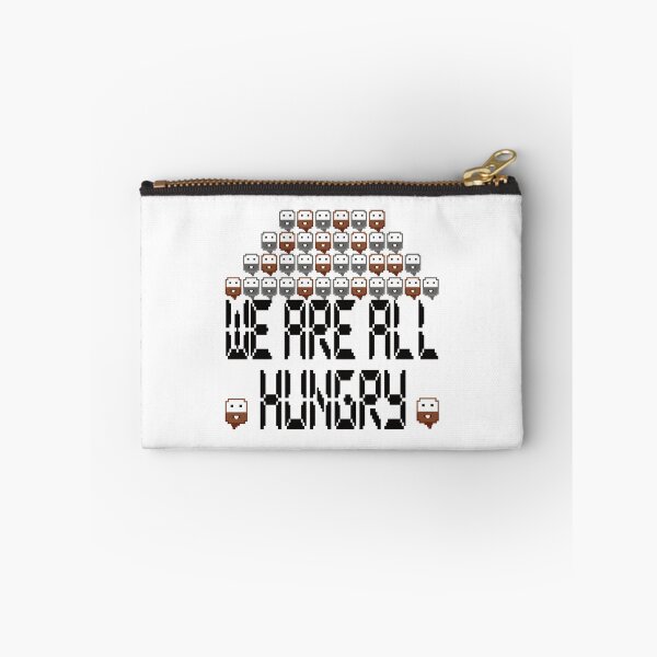 Item preview, We Are All Hungry designed and sold by ThePopCultures.