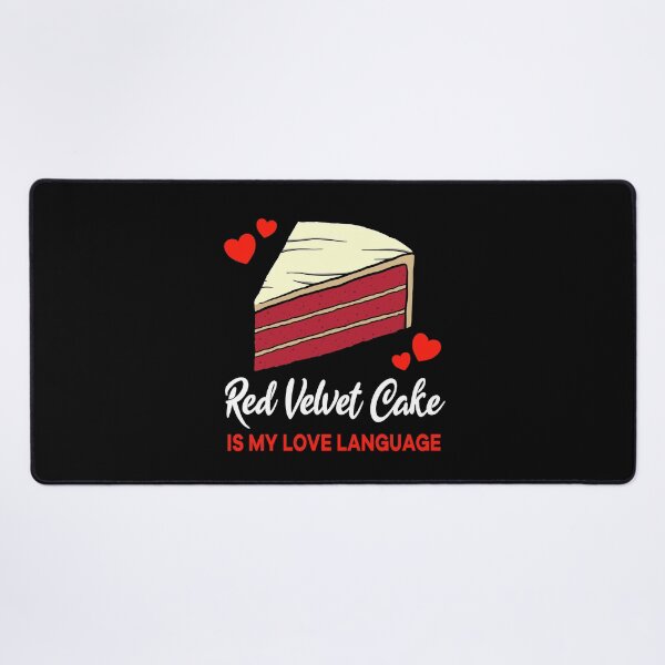 Item preview, Red Velvet Cake is my Love Language Funny designed and sold by jonmlam.