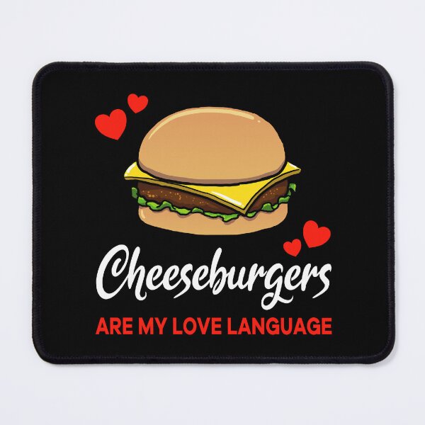 Item preview, Cheeseburgers are my Love Language Funny designed and sold by jonmlam.