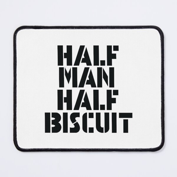 Item preview, Half Man Half Biscuit designed and sold by Tahmina Akhter.