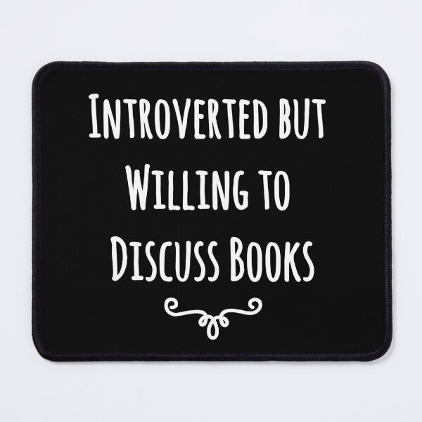 Item preview, Introverted but Willing to Discuss Books designed and sold by EnzoVectorism.