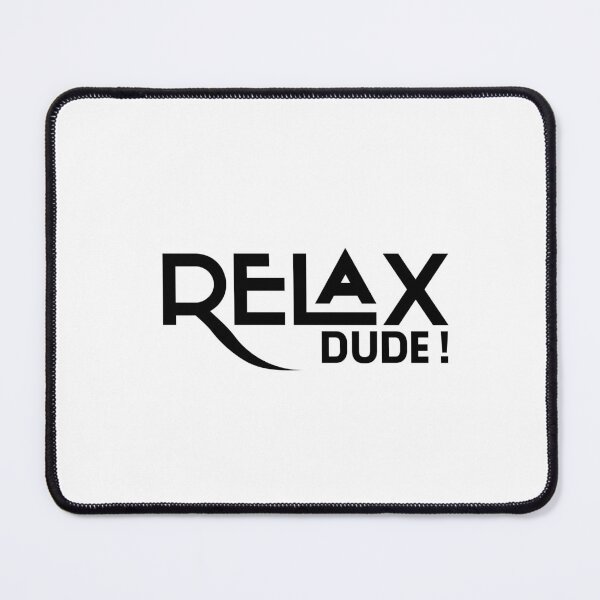 Item preview, Relax Dude Funny Relaxation Text Design designed and sold by RiyonArts.
