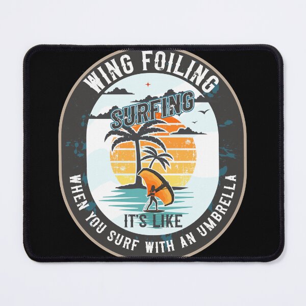 Item preview, WING FOILING SURFING IT S LIKE WHEN YOU SURF WITH AN UMBRELLA designed and sold by HomeCoquette.