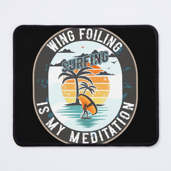 Item preview, WING FOILING SURFING IS MY MEDITATION designed and sold by HomeCoquette.