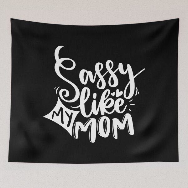 Item preview, Sassy Like My Mom - Citas blancas designed and sold by jwebmarket.
