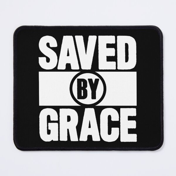 Item preview, Saved By Grace designed and sold by plushism.