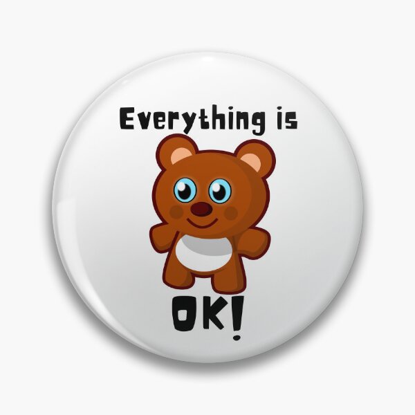 Item preview, Cute Bear And Everything Is OK designed and sold by theredsharp.