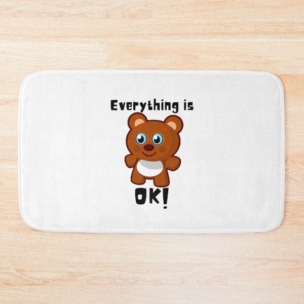 Item preview, Cute Bear And Everything Is OK designed and sold by theredsharp.