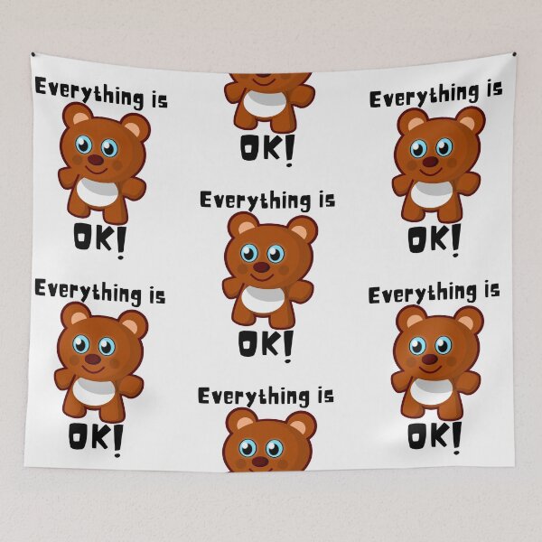 Item preview, Cute Bear And Everything Is OK designed and sold by theredsharp.
