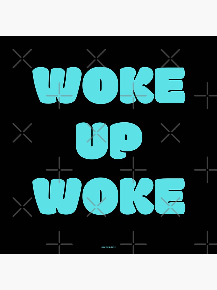 Woke Up Woke Sticker For Sale By Abbyanime Redbubble