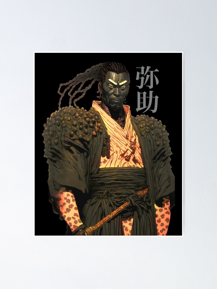 Yasuke Black Samurai In 1579 Feudal Japan No 4 Yasuke 弥助 On A Dark Background Poster For 6544